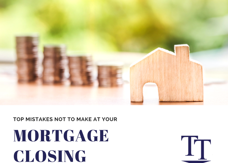 Top Mistakes to Avoid at a Mortgage Closing