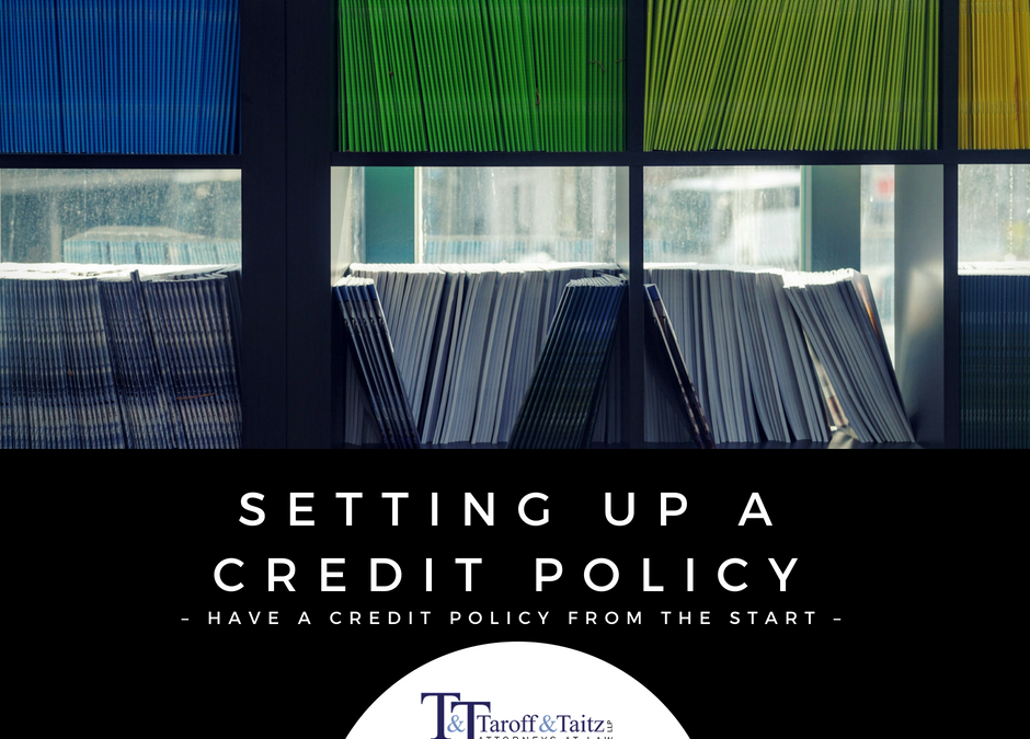 Setting Up a Credit Policy – Have a credit policy from the start