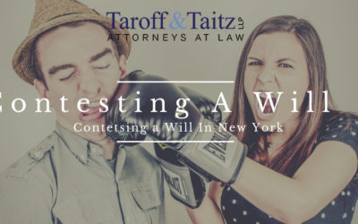 Contesting A Will In New York – Taroff & Taitz LLP